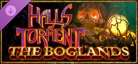 Halls of Torment – The Boglands: експанзија која не смее да се пропушти