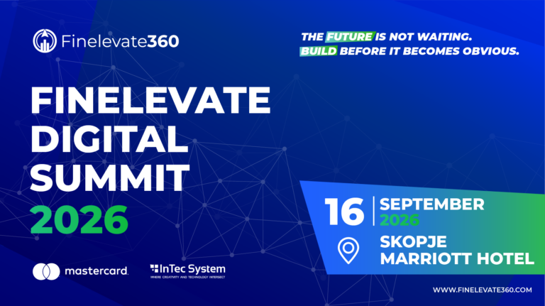 На 16 септември во Скопје Мериот Хотел, Finelevate Digital Summit 2026 ќе ги обедини регулаторите и претставниците на клучните институции од финансискиот сектор и технолошката индустрија за да ги отвори прашањата што веќе ја обликуваат иднината на банкарството, осигурувањето и финансиските услуги.